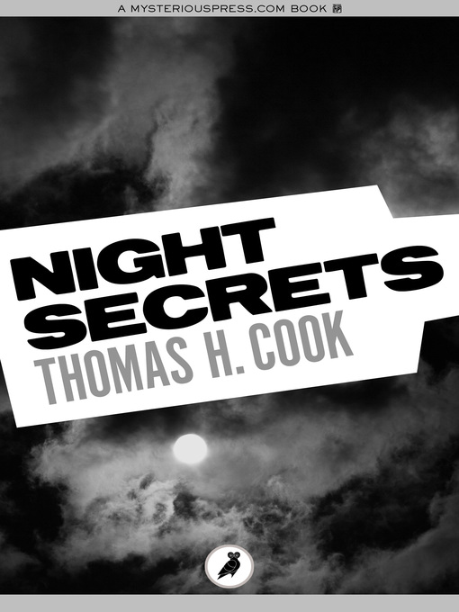 Title details for Night Secrets by Thomas H. Cook - Available